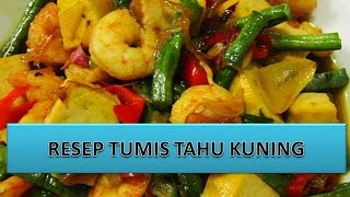 RESEP TUMIS TAHU KUNING [upl. by Burrell]