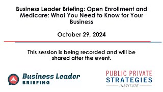 Business Leader Briefing Open Enrollment and Medicare What You Need to Know for Your Business [upl. by Nirroc]