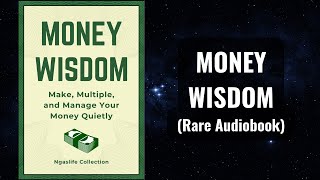 Money Wisdom  Make Multiple and Manage Your Money Quietly Audiobook [upl. by Brita491]