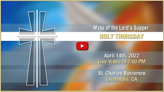 Holy Thursday Mass of the Lords Supper at St Charles  April 14 2022 [upl. by Gibb]