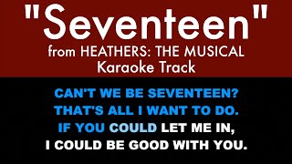 “Seventeen” from Heathers The Musical  Karaoke Track with Lyrics on Screen [upl. by Klepac]