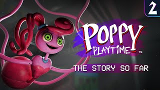 Poppy Playtime  The Story So Far  Chapter 2 [upl. by Oivaf]