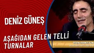 Deniz Güneş  Aşağıdan Gelen Telli Turnalar [upl. by Tica]