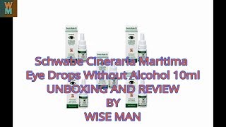 UNBOXING AND REVIEW OF SCHWABE CINERARIA MARITIMA EYE DROPS WITHOUT ALCOHOL BY WISE MAN [upl. by Arvell]