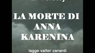 da Anna Karenina di L Tolstoj  LA MORTE DI ANNA [upl. by Sehguh]