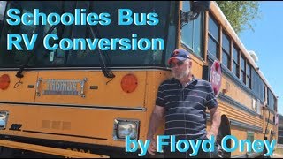 Schoolies Bus RV Motorhome Conversion by Floyd Oney [upl. by Garda]