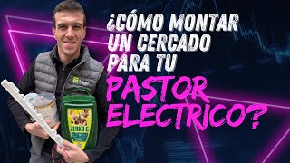 Guía Completa para Montar un Cercado con Pastor Eléctrico ⚡ [upl. by Oran]