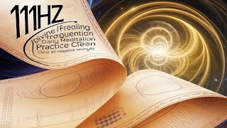 111HZ Divine Healing Frequency MeditationClear All Negative Energy Stress Relief and Inner Peace [upl. by Moyer]