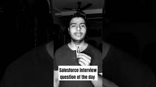 Salesforce interview question of the day Salesforce developer interview preparation salesforce [upl. by Deutsch]