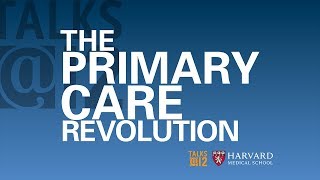 The Primary Care Revolution [upl. by Sterrett]