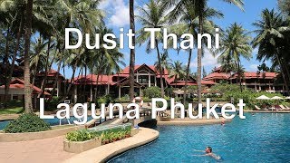 Dusit Thani Laguna Phuket Thailand [upl. by Crawley]