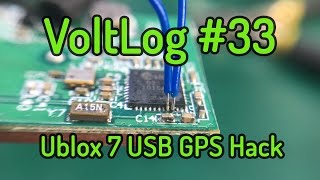 Voltlog 33  Ublox 7 GPS USB to UART Conversion Hack [upl. by Zetrom]