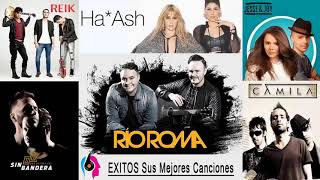 Ha Ash Jessy Y Joy Sin Bandera Reik Camila Mana Rio Roma MIX EXITOS Romanticos [upl. by Resiak]