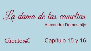 AUDIOLIBRO La dama de las camelias Capítulos 15 y 16 [upl. by Elinore]