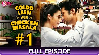 Raita Phail Gaya  Coldd Lassi aur Chicken Masala  Hindi Web Series  Episode 1  And TV [upl. by Faber684]