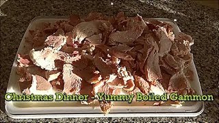 Christmas Dinner Ideas  Yummy Boiled Gammon [upl. by Anauqahc215]