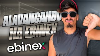 EBINEX  SAGA DE ALAVANCAGEM EM OUTUBRO 28 VIDEOS [upl. by Sanson486]