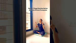 Day 67 Yoga Practice Series  Anuloma Viloma Pranayama ft Tatwika ytshorts yogaday motivation [upl. by Jeconiah639]