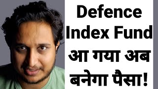 Defence Index Fund आ गया अब बनेगा पैसा [upl. by Ylrebmyk]