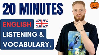 20 Minutes of British English Listening Practice with a Native Vocabulary amp Pronunciation [upl. by Iruy]