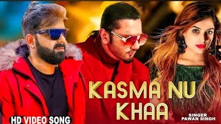 Kasma nu khaa Bhojpuri Bawal Song  Pawan Singh amp Honey Singh Bhojpuri New Song Update [upl. by Ahsieyk]