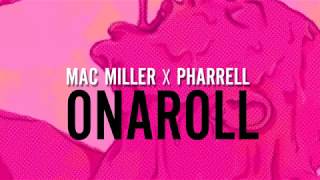 Mac Miller x Pharrell  Onaroll Audio [upl. by Hazard895]