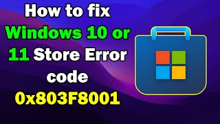 Fix Microsoft Store Error Code 0x803F8001 on Windows 11 or 10 [upl. by Annaoj]