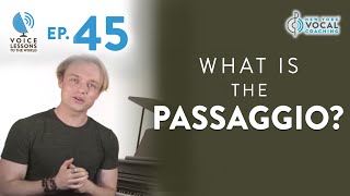 Ep 45 quotWhat Is The Passaggioquot  Voice Lessons To The World [upl. by Telrahc]