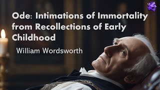 Ode Intimations of Immortality from Recollections of Early Childhood  William Wordsworth [upl. by Sharleen]