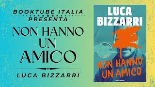 Presentazione Libro “NON HANNO UN AMICO” di Luca Bizzarri [upl. by Glovsky]