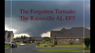 The Forgotten Rainsville EF5 Tornado [upl. by Alaik85]