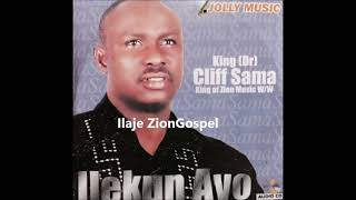 Sir Cliff Sama Ilekun Ayo Ilaje Gospel [upl. by Haldes]