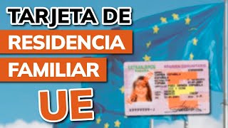 ➡️ Tarjeta Residencia de Familiar Ciudadano de la UE  ¿Qué es y Cómo funciona [upl. by Preiser]