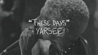 YARSEE These days LYRICS [upl. by Tiff530]