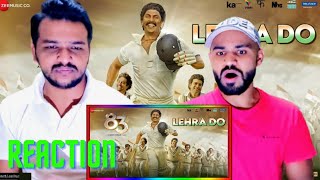 83  Lehra Do  Reaction  Ranveer Singh Kabir Khan  Pritam Arijit Singh Kausar Munir [upl. by Oletta]