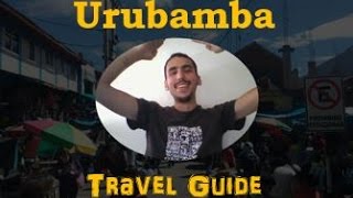 Urubamba Peru Travel Guide  Why You Should Visit Urubamba [upl. by Sjoberg491]