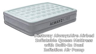 Bestway AlwayzAire Airbed Inflatable Queen Mattress with BuiltIn Dual Inflation Air Pump Review [upl. by Milks]