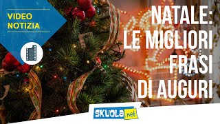 Natale le migliori frasi di auguri da dedicare [upl. by Imena]