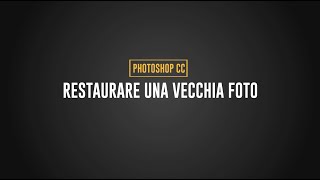 Restaurare Una Vecchia Foto con Photoshop [upl. by Retnyw]