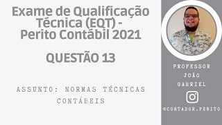 EQT PERITO CONTÁBIL 2021  QUESTÃO 13  Normas Técnicas Contábeis [upl. by Adnohsel278]