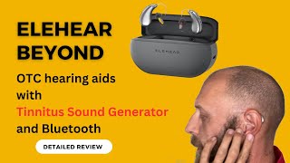 ELEHEAR Beyond Rechargeable OTC Hearing Aids with Tinnitus Noise Generator [upl. by Bedwell]