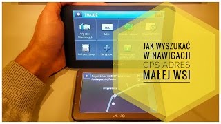 Jak Wyszukać w Nawigacji GPS Adres Małej Wsi PORADNIK  ForumWiedzy [upl. by Ebeohp]