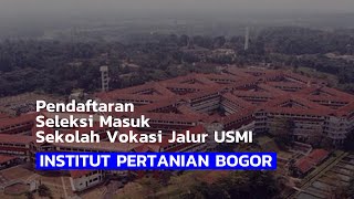 Seleksi Masuk Sekolah Vokasi Jalur USMI IPB [upl. by Garneau]