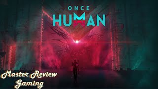 Once Human is a GREAT F2P Survival MMO with Zero P2W  Master Review Gaming [upl. by Rose]