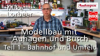 Modellbau mit Auhagen und Busch Teil 1 [upl. by Hedvige419]