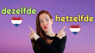 HETZELFDE amp DEZELFDE Je gebruikt ze niet HETZELFDE NT2  B1B2 [upl. by Savart625]