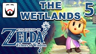 The Wetlands  Zelda Echoes of Wisdom  RedmondStreams 05 [upl. by Nagey]