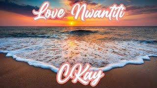 Love Nwantiti — CKay Lyrics [upl. by Ayel]