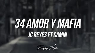 JC REYES FT CAMIN  34 AMOR Y MAFIA LyricsLetra [upl. by Naed]