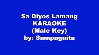 Sampaguita Sa Diyos Lamang Karaoke Male Key [upl. by Jacobson]